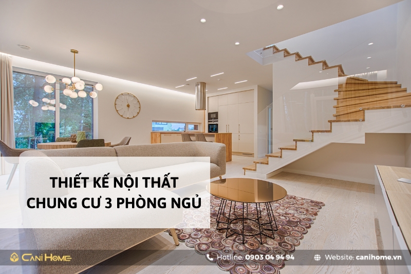 Thiết kế nội thất chung cư 3 phòng ngủ Thiết kế nội thất chung cư 3 phòng ngủ