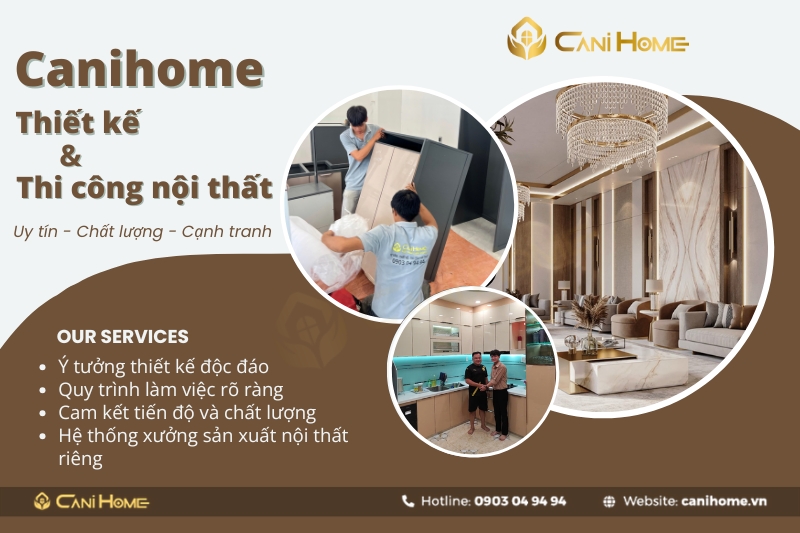 Địa chỉ thi công nội thất uy tín tại Canihome Địa chỉ thi công nội thất uy tín tại Canihome