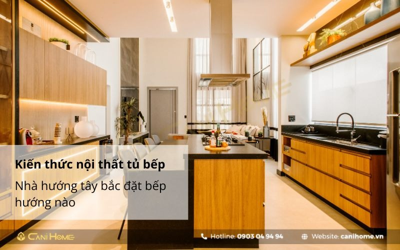 nhà hướng tây bắc đặt bếp hướng nào